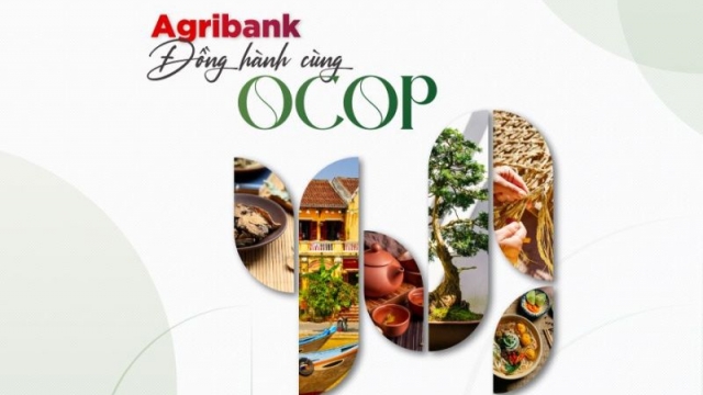 Agribank đồng hành cùng OCOP với 2.000 tỷ đồng tín dụng ưu đãi 