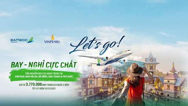 Bùng nổ ưu đãi với combo ‘bay Bamboo – nghỉ Vinpearl” với giá chỉ từ hơn 3 triệu đồng