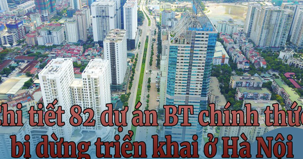 Chi tiết 82 dự án BT chính thức bị dừng triển khai ở Hà Nội