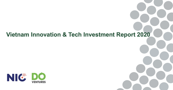 Covid khiến nguồn vốn cho startups công nghệ Việt Nam giảm 48% năm 2020, quỹ nội địa đóng vai trò quan trọng