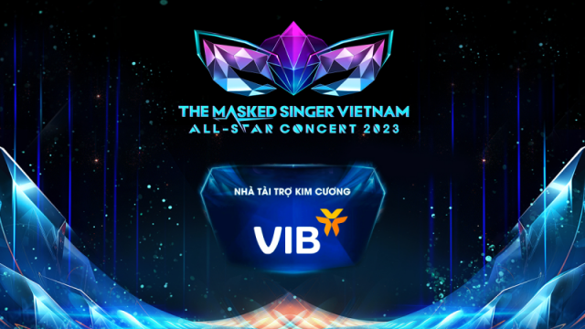 Cùng VIB đón chờ sự kiện âm nhạc ngoài trời lớn nhất năm The Masked Singer All-Star Concert