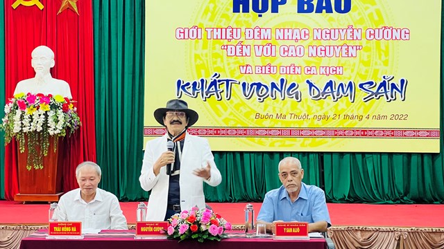 Đắk Lắk họp báo giới thiệu đêm nhạc Nguyễn Cường và Ca kịch 'Khát vọng Dam Săn'