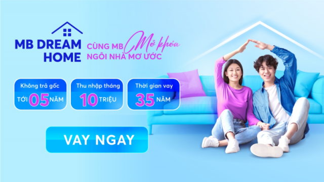 MB tung gói vay mua nhà miễn trả gốc trong 5 năm đầu – hàng trăm bạn trẻ đã hiện thực hóa ước mơ an cư 