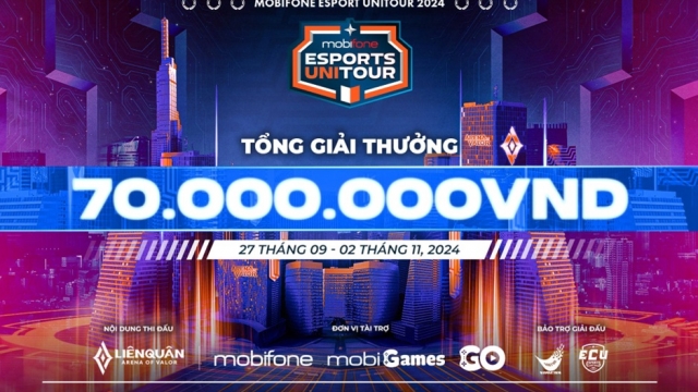 MobiFone Esports Unitour chính thức khởi động với tổng giải thưởng lên tới 70 triệu đồng 