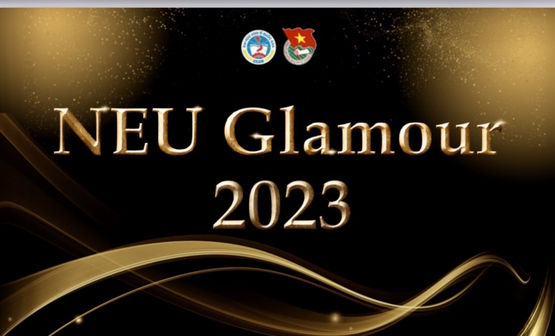 Neu Glamour 2023 đã chính thức quay lại với chủ đề “Nét đẹp Kinh tế”.