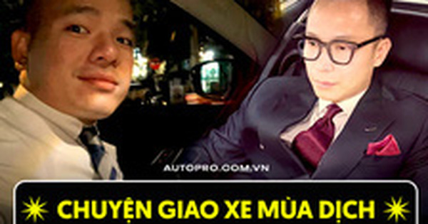 Nghe sales kể chuyện giao xe mùa dịch: Làm ‘lễ’ ngay tại chốt, mang cả bàn ghế bát đũa để tiện ăn cơm
