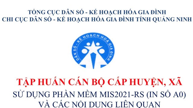 Quảng Ninh: Tập huấn sử dụng phần mềm MIS2021-RS trong công tác DS-KHHGĐ