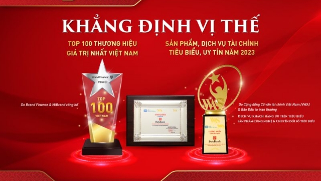 SeABank được vinh danh 2 sản phẩm dịch vụ, tài chính tiêu biểu và Top 100 thương hiệu giá trị nhất Việt Nam 