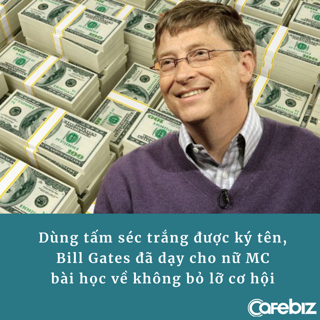 Tặng nữ MC tấm séc muốn điền bao tiền tùy ý nhưng bị từ chối, Bill Gates dạy cô bài học thấm thía: Đừng bao giờ bỏ lỡ cơ hội! - Ảnh 1.