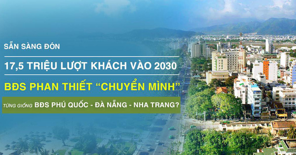 Thị trường BĐS Phan Thiết chuyển mình, sẵn sàng đón 17,5 triệu lượt khách năm 2030
