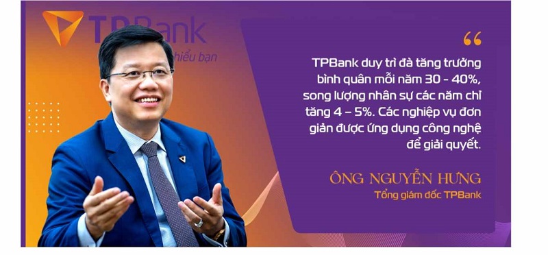 4 Ông Nguyễn Hưng - Tổng Giám đốc TPBank chia sẻ về hệ thống công nghệ