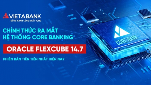 VietABank chính thức ra mắt hệ thống Core Banking phiên bản tiên tiến nhất hiện nay