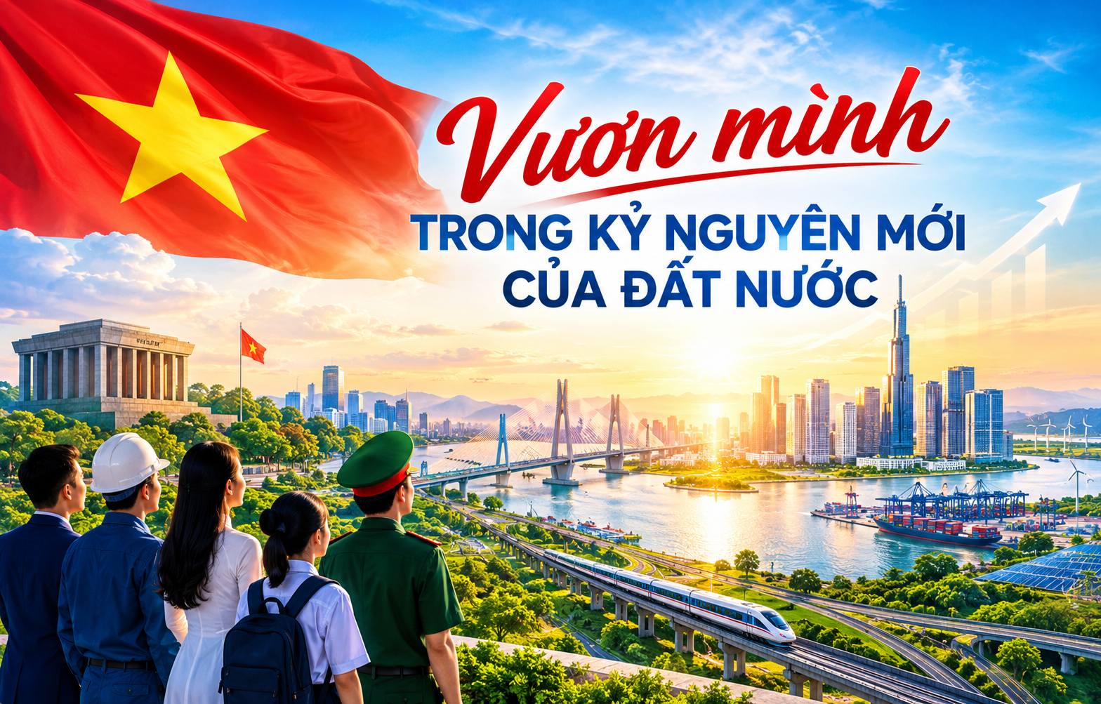Vươn mình trong kỷ nguyên mới của đất nước
