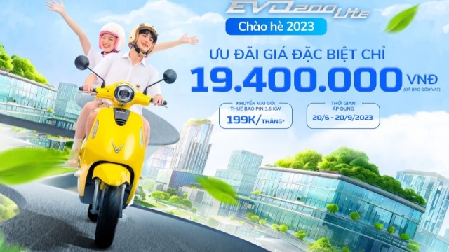 Vinfast ưu đãi đặc biệt mùa hè - Evo200 Lite về giá 19,4 triệu đồng
